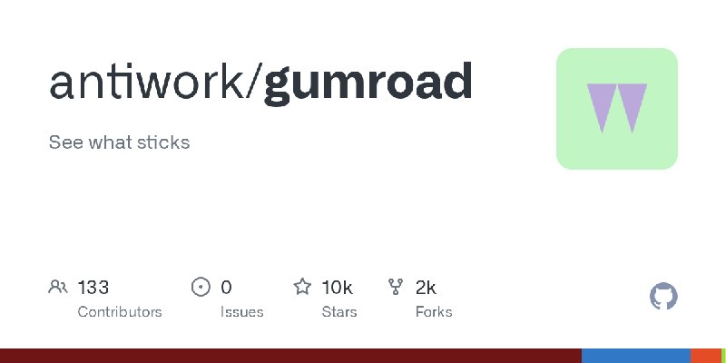 GitHub - antiwork/gumroad: See what sticks
