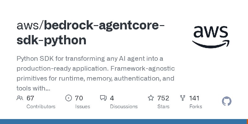 GitHub - aws/bedrock-agentcore-sdk-python: Python SDK for transforming any AI agent into a production-ready application. Framework…