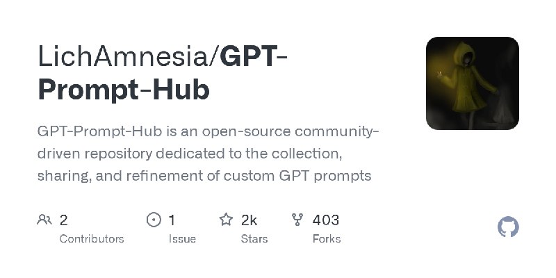 GitHub - LichAmnesia/GPT-Prompt-Hub: GPT-Prompt-Hub is an open-source community-driven repository dedicated to the collection,…