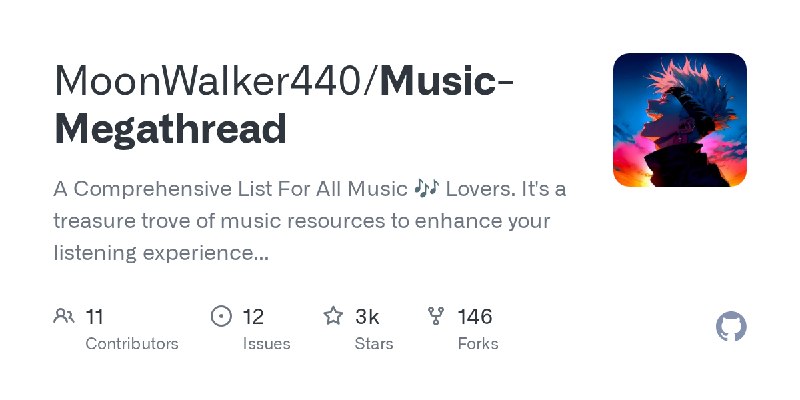 GitHub - MoonWalker440/Music-Megathread: A Comprehensive List For All Music 🎶 Lovers. It's a treasure trove of music resources…