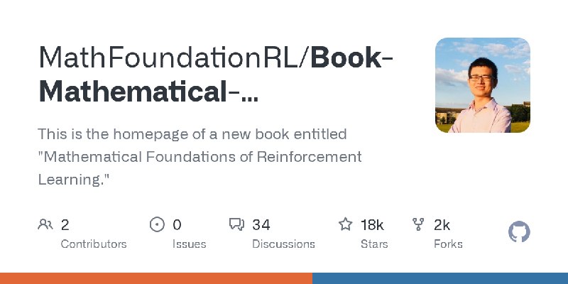 GitHub - MathFoundationRL/Book-Mathematical-Foundation-of-Reinforcement-Learning: This is the homepage of a new book entitled "Mathematical…