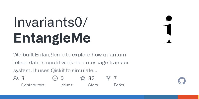 GitHub - Invariants0/EntangleMe: We built Entangleme to explore how quantum teleportation could work as a message transfer system.…